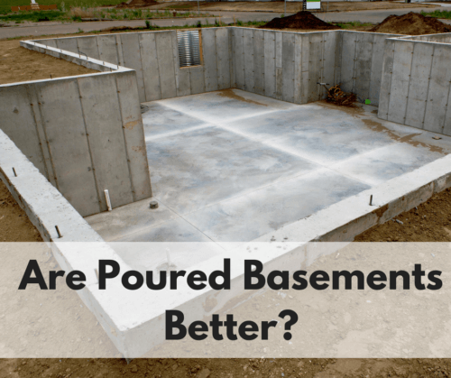 Are Poured Basements Better Concrete, Poured Basement Wall Material